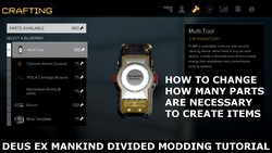 Modding tutorial which explains how to change the amount of spare parts needed to craft an item in the game Deus Ex Mankind Divided.