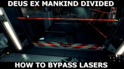 Tips in Deus Ex Mankind Divided : Use an unconscious guard to disable the lasers.