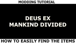 How to find the paragraphes of the items in Game.layer.1.all.archive so you can mod the items of Deus Ex Mankind Divided.