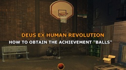Comment débloquer le succès Steam "Ballons" dans Deus Ex Human Revolution.