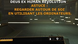 Dans Deus Ex Human Revolution, il est possible de regarder autour de soit en utilisant les terminaux.