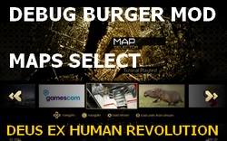 Le mod "Debug Burger Menu" pour le jeu vidéo Deus Ex Human Revolution sur PC.